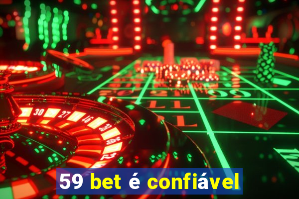 59 bet é confiável