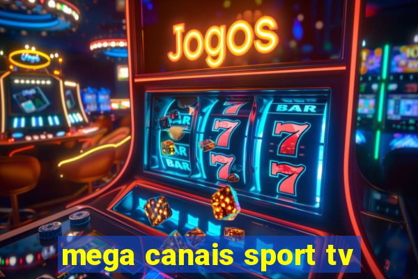 mega canais sport tv