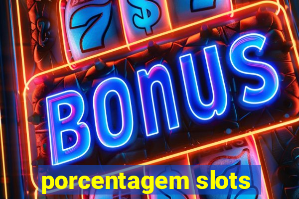 porcentagem slots