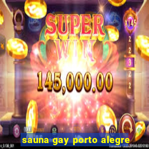 sauna gay porto alegre