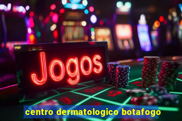 centro dermatologico botafogo