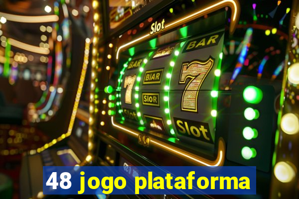 48 jogo plataforma