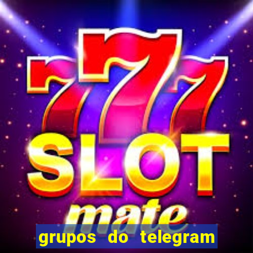 grupos do telegram mais de 18