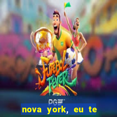 nova york, eu te amo filme completo dublado