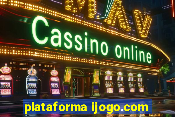 plataforma ijogo.com