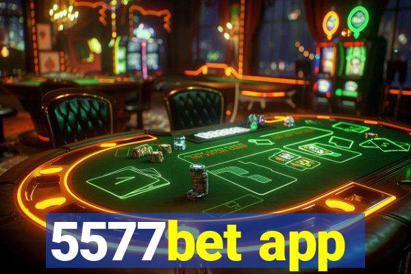 5577bet app