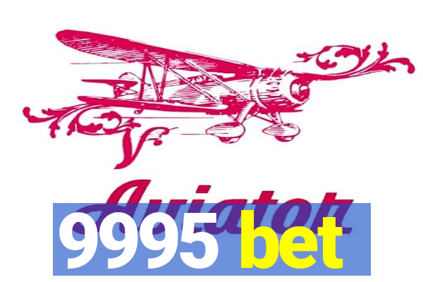 9995 bet