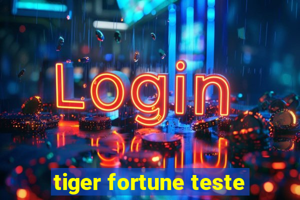 tiger fortune teste