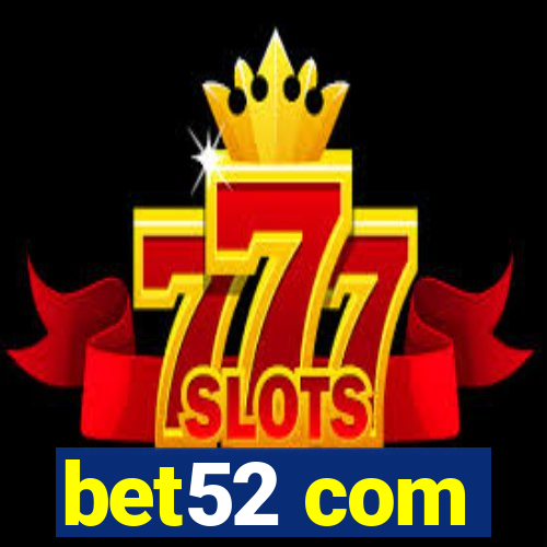 bet52 com