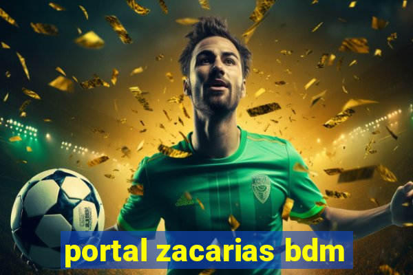 portal zacarias bdm