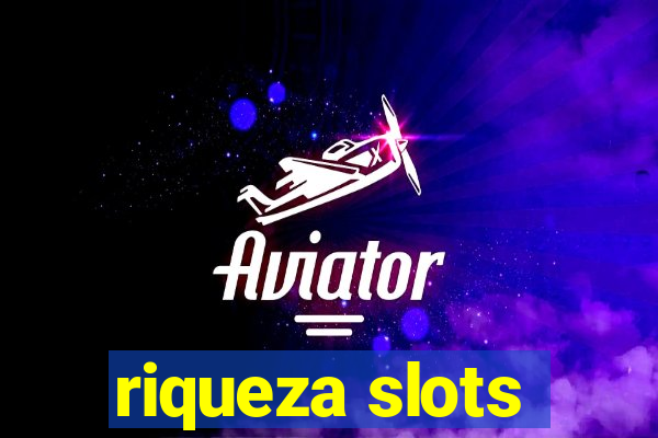 riqueza slots