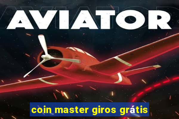 coin master giros grátis