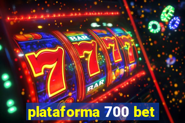 plataforma 700 bet