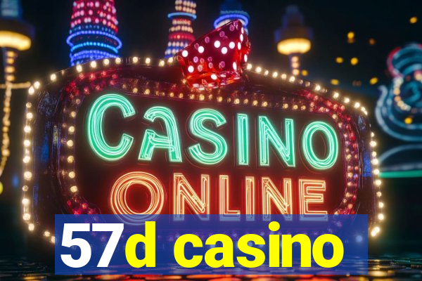 57d casino