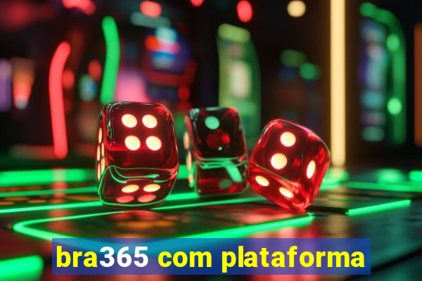 bra365 com plataforma