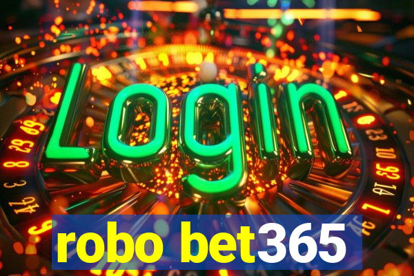 robo bet365