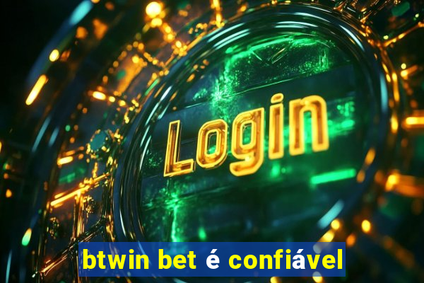 btwin bet é confiável