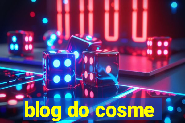 blog do cosme