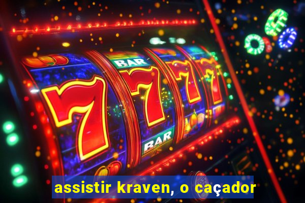 assistir kraven, o caçador