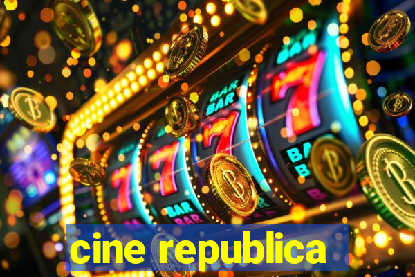 cine republica