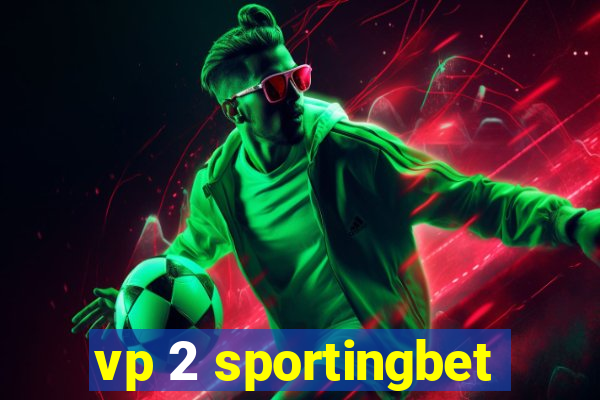 vp 2 sportingbet