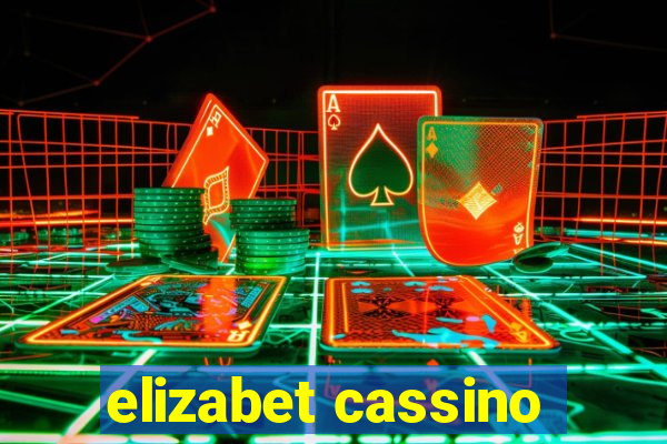 elizabet cassino