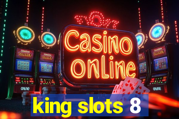 king slots 8