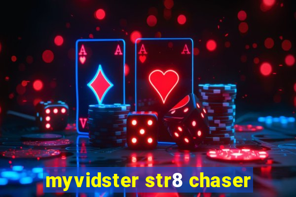 myvidster str8 chaser