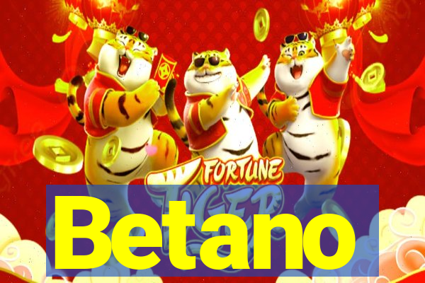 Betano