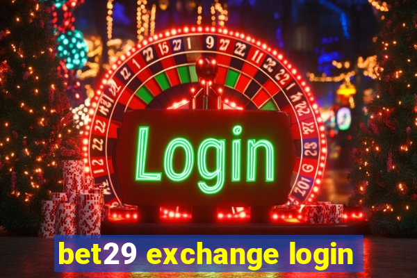 bet29 exchange login