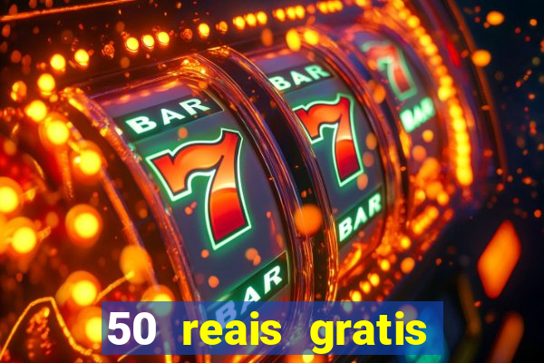 50 reais gratis para apostar