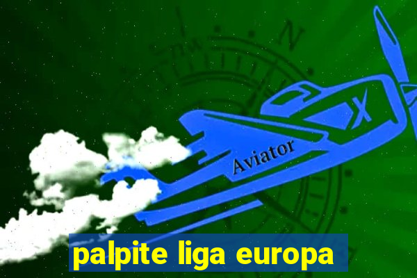 palpite liga europa