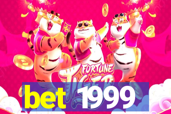 bet 1999