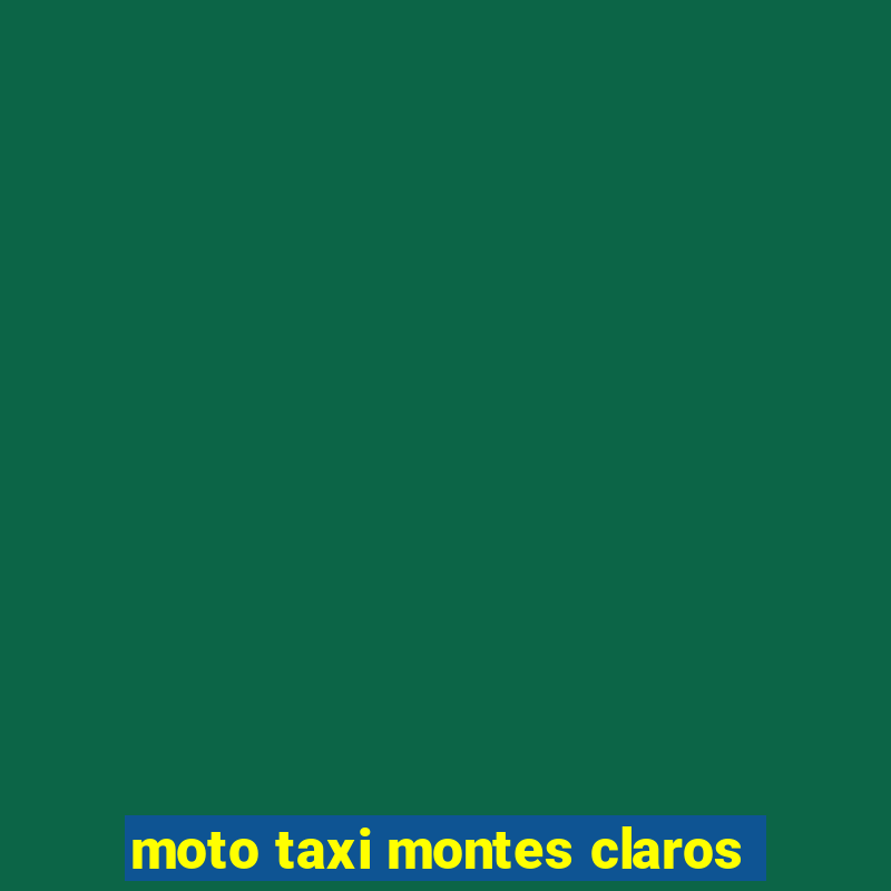 moto taxi montes claros