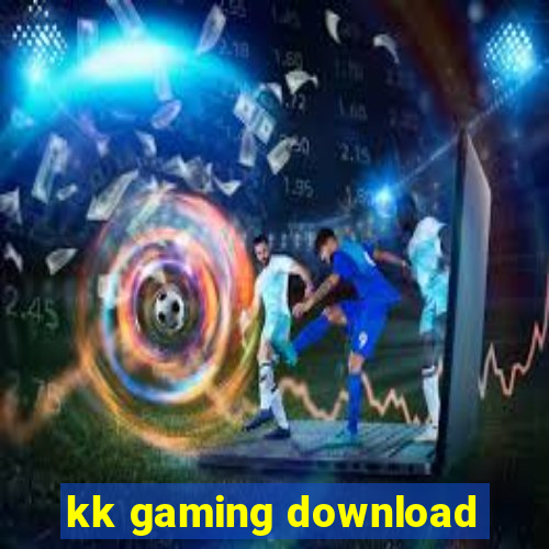 kk gaming download