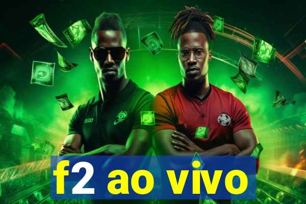 f2 ao vivo