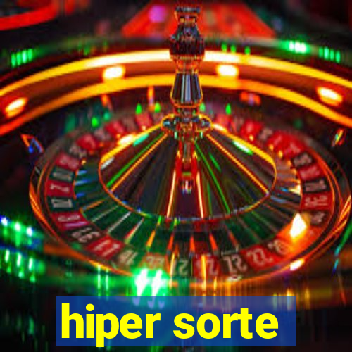 hiper sorte