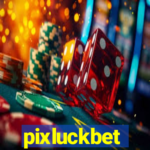 pixluckbet