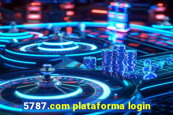 5787.com plataforma login