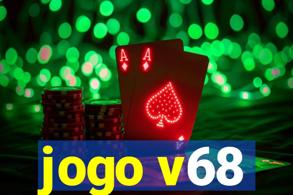 jogo v68