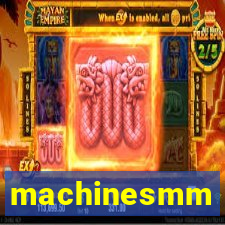 machinesmm