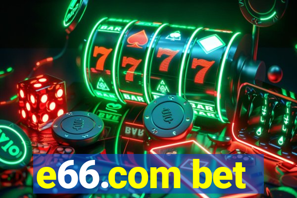 e66.com bet