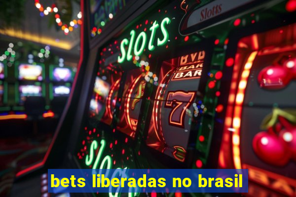 bets liberadas no brasil