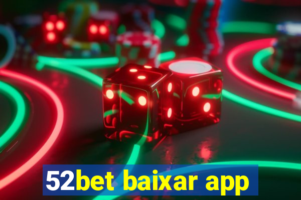 52bet baixar app