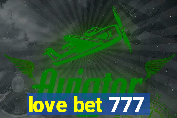 love bet 777