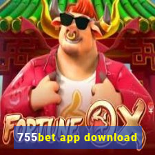 755bet app download