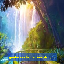 ganho certo fortune dragon