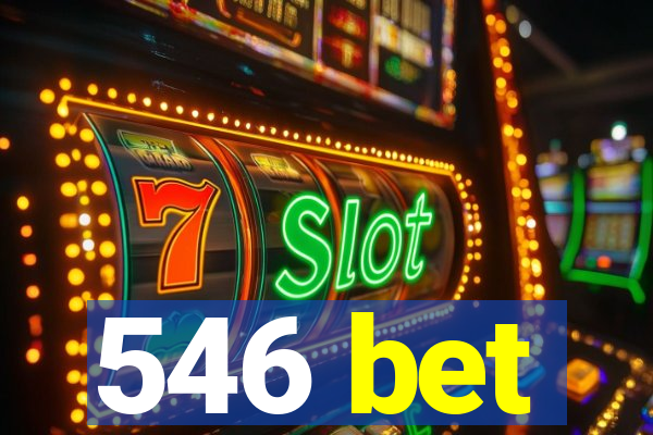 546 bet