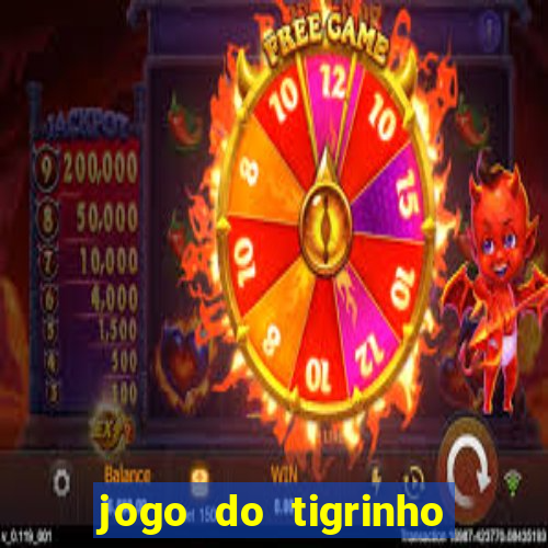 jogo do tigrinho verdade ou mentira