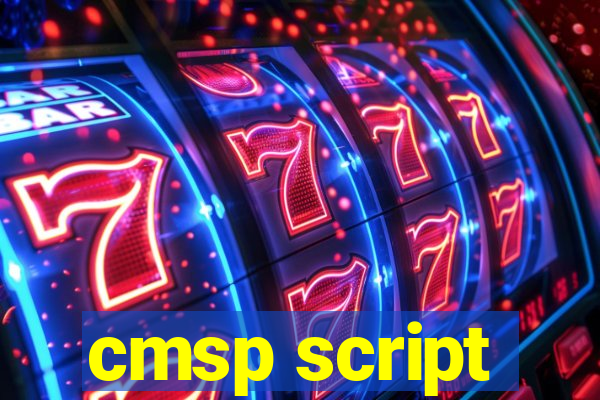 cmsp script